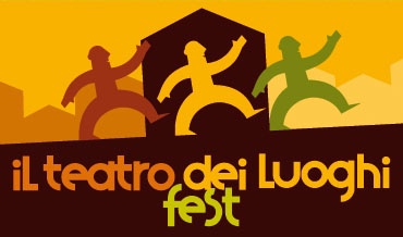 IL TEATRO DEI LUOGHI FEST