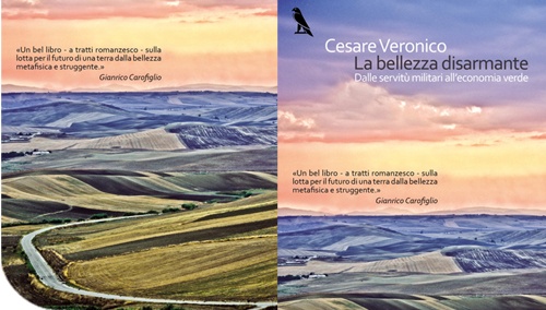 La bellezza disarmante. Dalle servit� militari all'economia verde